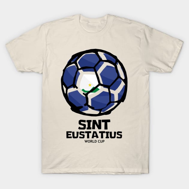 Sint Eustatius Football Country Flag T-Shirt by KewaleeTee